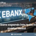 Brazil'S Ebanx Expands Into India