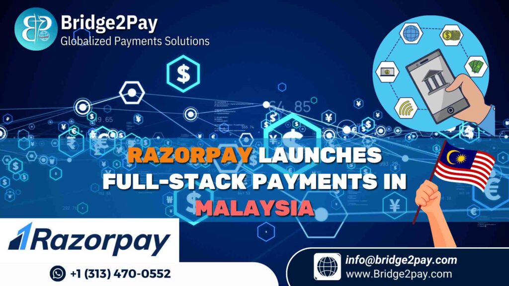 Razorpay Launches Full-Stack Payments In Malaysia - Best Way To Explain