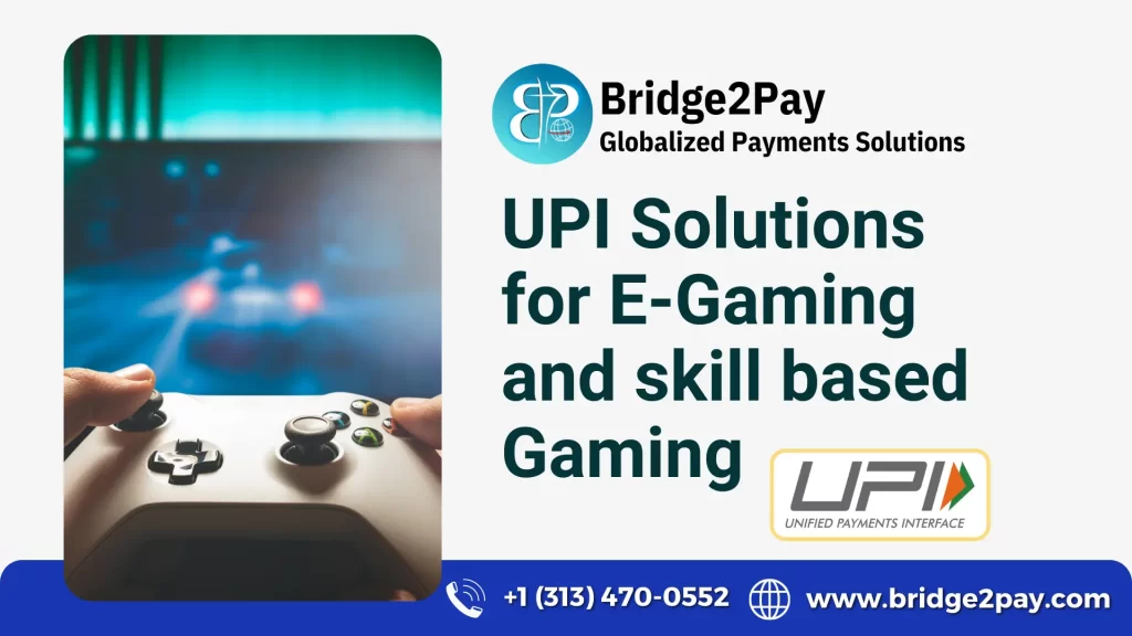 Upi Solutions For E-Gaming And Skill Based Gaming