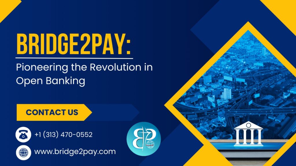 Open Banking: Best Financial Services Globally by Bridge2pay